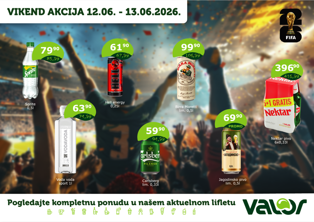 VIKEND AKCIJA od 12.06. do 13.07.2026. 1 Valor VIKEND AKCIJA jun 12