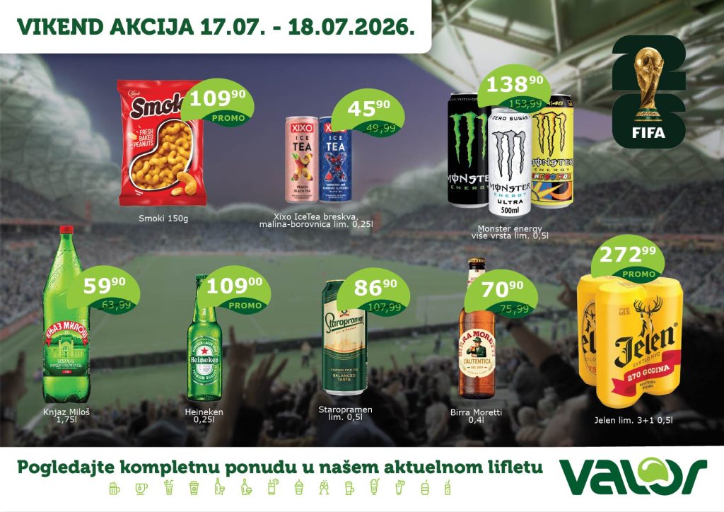 VIKEND AKCIJA od 17.07. do 18.07.2026. 1 Valor VIKEND AKCIJA jul 17